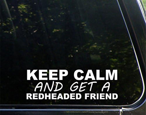 Sakin ol ve Kızıl Saçlı Bir Arkadaş Edin-Arabalar için Komik Araba vinil tampon çıkartması Pencere Çıkartması / Beyaz / 8.75 inç