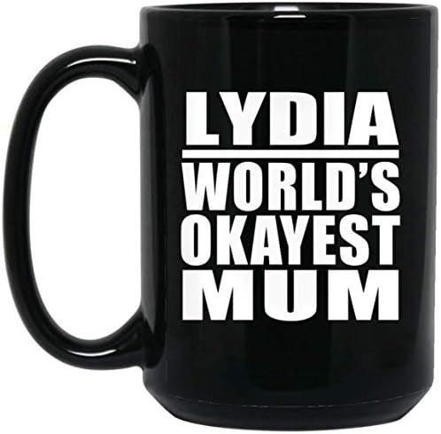 Designsify Lydia Dünyanın En İyi Annesi, Saplı 15oz Siyah Kahve Kupa Seramik Çay Bardağı Drinkware, Doğum Günü Yıldönümü Hediyeleri