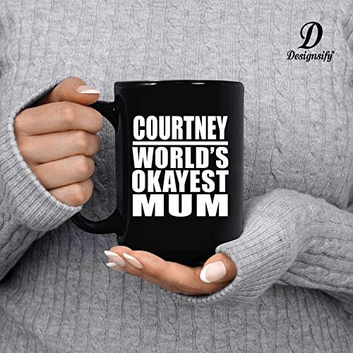 Designsify Courtney Dünyanın En İyi Annesi, Saplı 15oz Siyah Kahve Kupa Seramik Çay Bardağı Drinkware, Doğum Günü Yıldönümü Hediyeleri